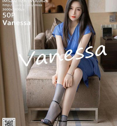 [IMISS爱蜜社] 2021.09.01 VOL.626 Vanessa