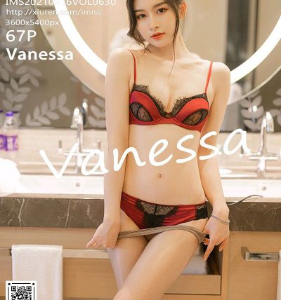 [IMISS爱蜜社] 2021.09.16 VOL.630 Vanessa