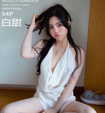 [XIUREN秀人网] 2022.11.30 No.5929 白甜