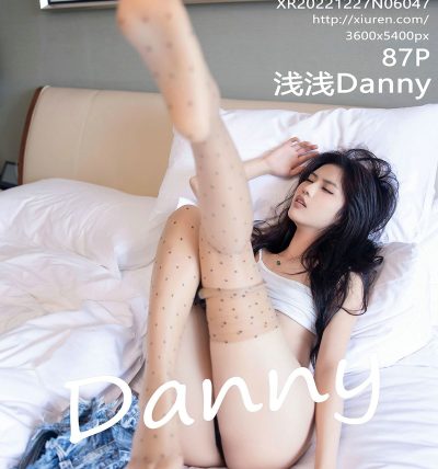 [XIUREN秀人网] 2022.12.27 No.6047 浅浅Danny