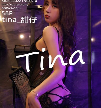 [XIUREN秀人网] 2022.02.21 No.4610 tina_甜仔