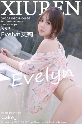 [XIUREN秀人网] 2022.03.03 No.4666 Evelyn艾莉