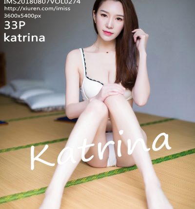 [IMISS爱蜜社] 2018.08.07 VOL.274 katrina