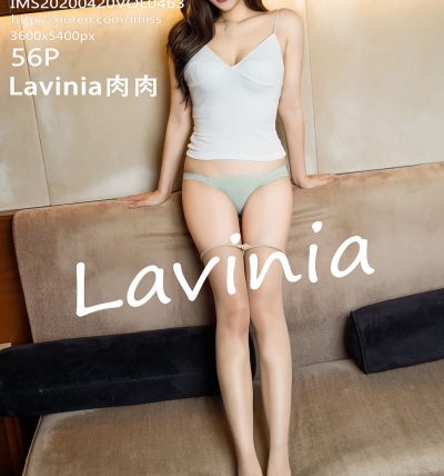 [IMISS爱蜜社] 2020.04.20 VOL.463 Lavinia肉肉