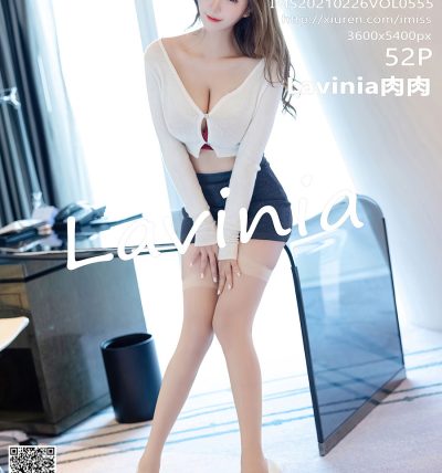 [IMISS爱蜜社] 2021.02.26 VOL.555 Lavinia肉肉