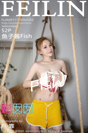 [FEILIN嗲囡囡] 2020.11.11 Vol.352 鱼子酱Fish