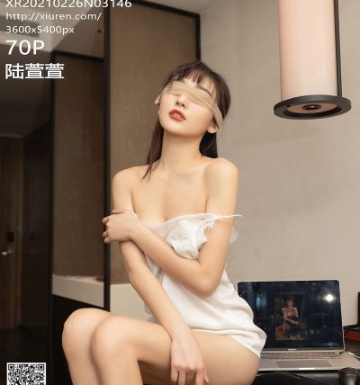 [XIUREN秀人网] 2021.02.26 No.3146 陆萱萱