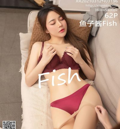 [XIUREN秀人网] 2021.03.12 No.3196 鱼子酱Fish