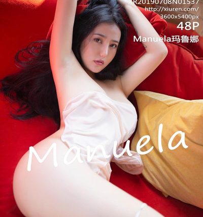 [XiuRen秀人网] 2019.07.08 No.1537 Manuela玛鲁娜