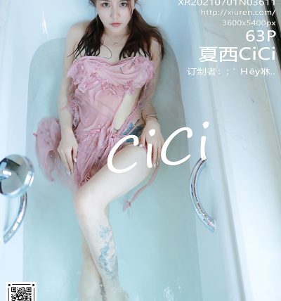 [XIUREN秀人网] 2021.07.01 No.3611 夏西CiCi