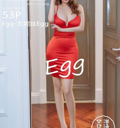 [HuaYang花漾] 2020.05.06 VOL.242 Egg-尤妮丝Egg
