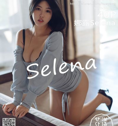 [HuaYang花漾] 2021.03.19 VOL.376 娜露Selena