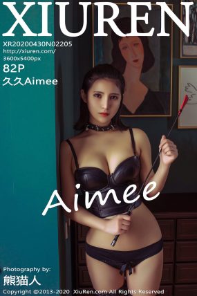 [XIUREN秀人网] 2020.04.30 No.2205 久久Aimee