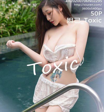 [XIUREN秀人网] 2020.07.06 No.2295 妲己toxic