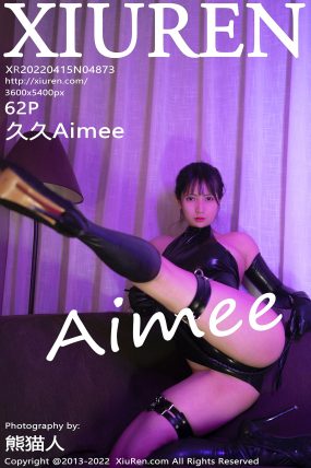 [XIUREN秀人网] 2022.04.15 No.4873 久久Aimee