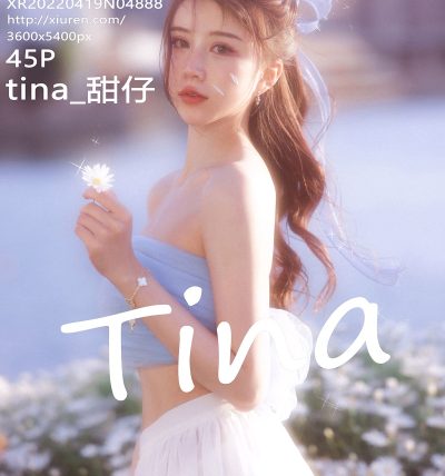 [XIUREN秀人网] 2022.04.19 No.4888 tina_甜仔