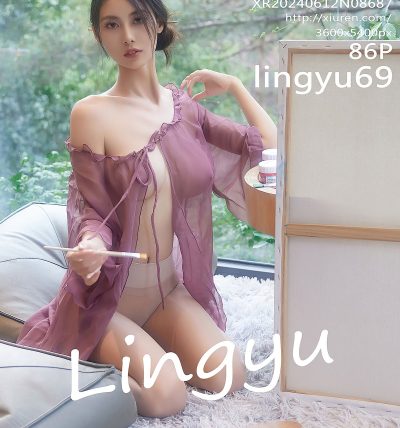[XIUREN秀人网] 2024.06.12 No.8687 lingyu69