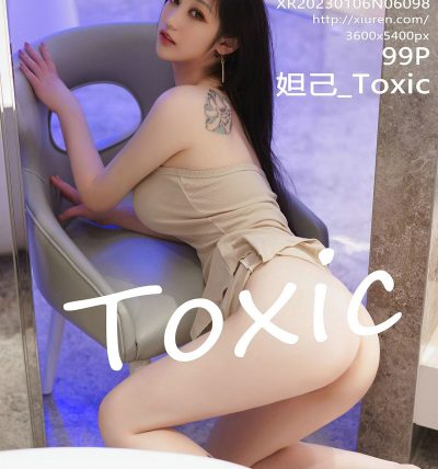 [XIUREN秀人网] 2023.01.06 No.6098 妲己_Toxic