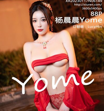 [XIUREN秀人网] 2023.01.17 No.6149 杨晨晨Yome