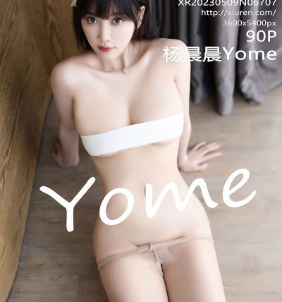 [XIUREN秀人网] 2023.05.09 No.6707 杨晨晨Yome