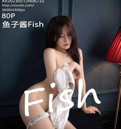 [XIUREN秀人网] 2023.05.12 No.6732 鱼子酱Fish