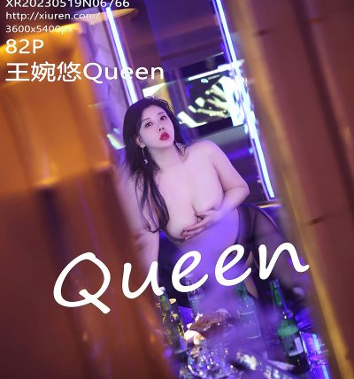 [XIUREN秀人网] 2023.05.19 No.6766 王婉悠Queen