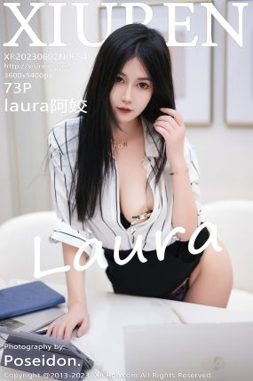 [XIUREN秀人网] 2023.06.02 No.6845 laura阿姣