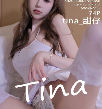 [XIUREN秀人网] 2023.06.05 No.6856 tina_甜仔