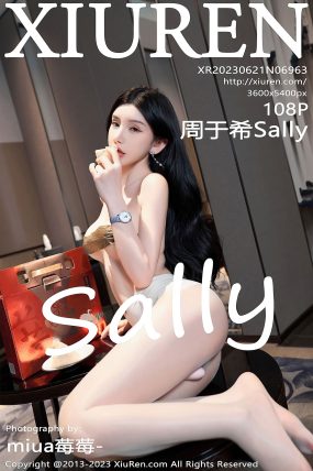 [XIUREN秀人网] 2023.06.21 No.6963 周于希Sally