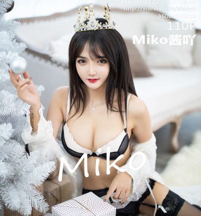 [XIAOYU语画界] 2019.12.25 VOL.222 Miko酱吖