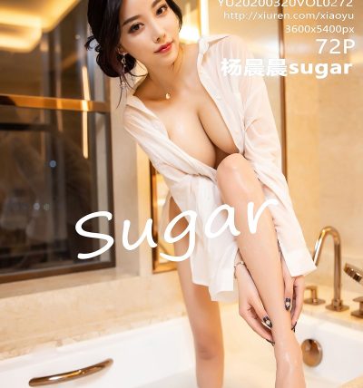 [XIAOYU语画界] 2020.03.20 VOL.272 杨晨晨sugar
