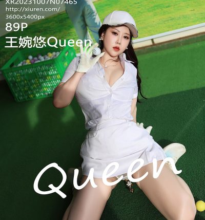 [XIUREN秀人网] 2023.10.07 No.7465 王婉悠Queen