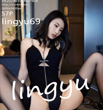 [XIUREN秀人网] 2024.01.03 No.7904 lingyu69