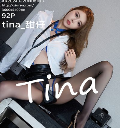 [XIUREN秀人网] 2024.02.20 No.8113 tina_甜仔