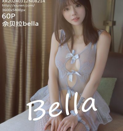 [XIUREN秀人网] 2024.03.12 No.8214 佘贝拉Bella