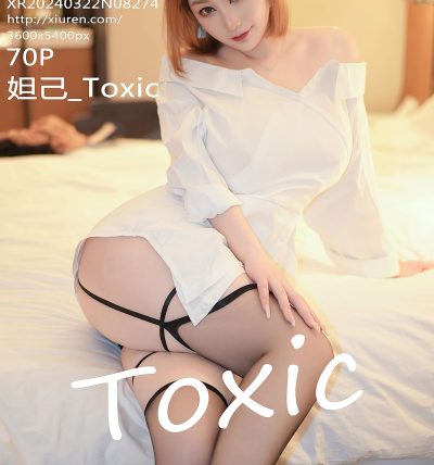 [XIUREN秀人网] 2024.03.22 No.8274 妲己_Toxic
